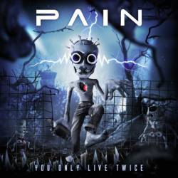 Pain (SWE) : You Only Live Twice